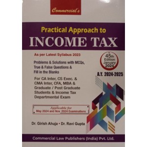 Commercial's Practical Approach to Income Tax for CA Inter May 2024 Exam by Dr. Girish Ahuja & Dr. Ravi Gupta | New Syllabus 2023